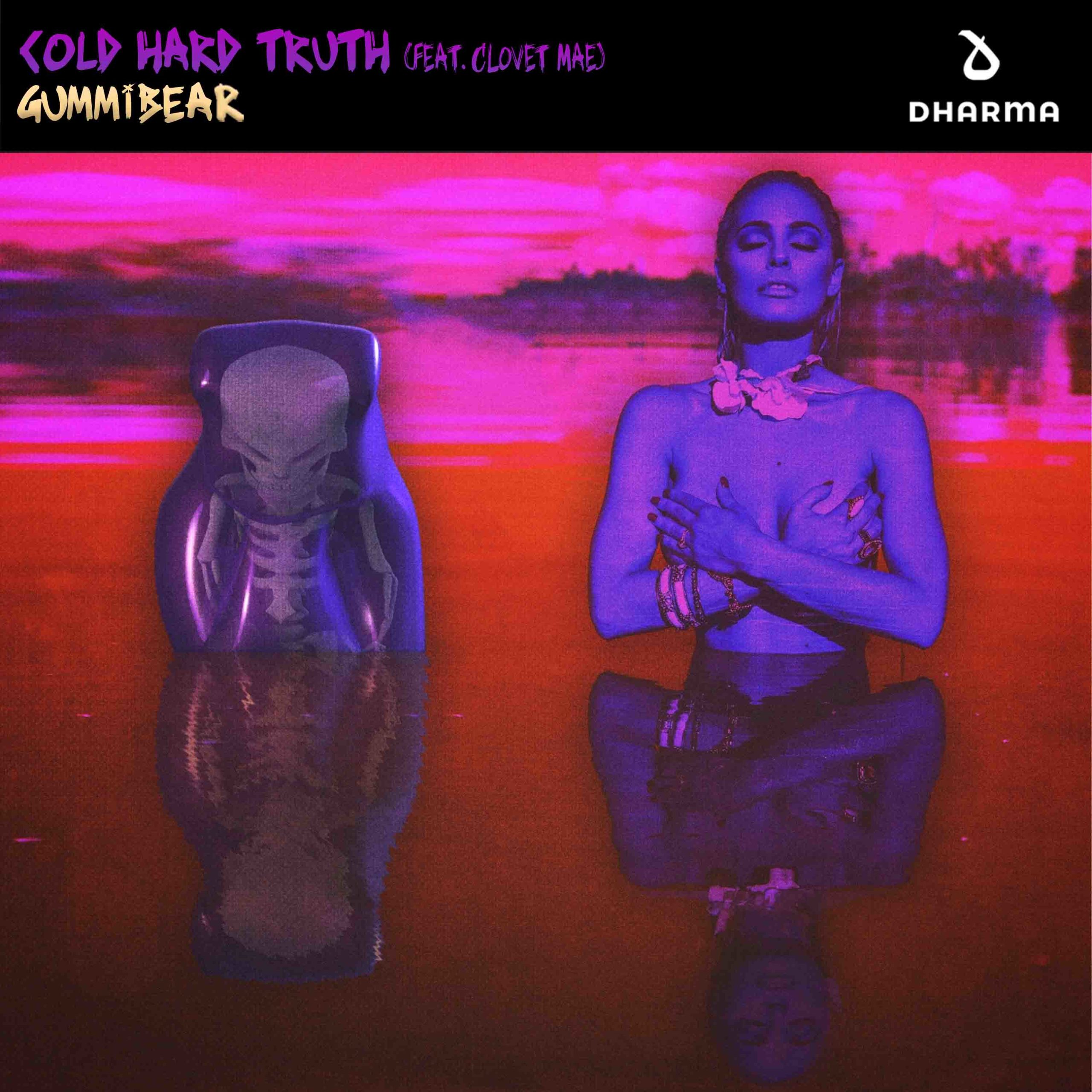 GUMMiBEAR - Cold Hard Truth