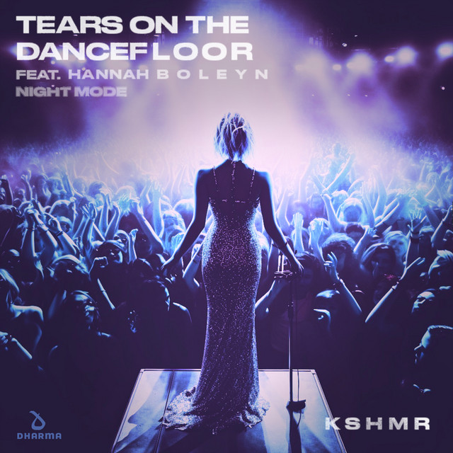 KSHMR - Tears On The Dancefloor (feat. Hannah Boleyn) [Night Mode]
